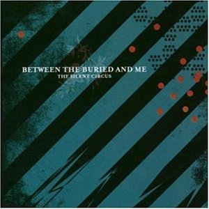 Between the Buried and Me - The Silent Circus album cover